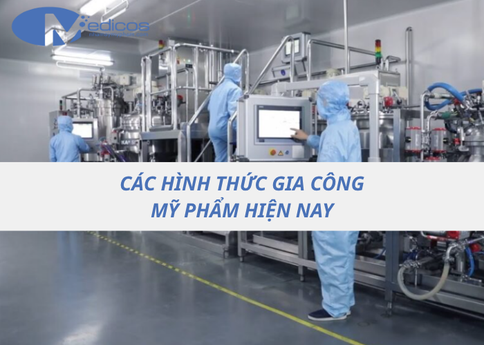 Gia công mỹ phẩm có mấy hình thức gia công hiện nay ?